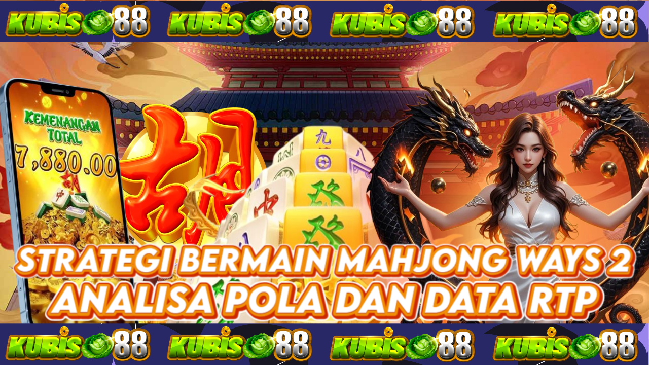 Strategi Bermain Mahjong Ways 2 Dengan Menggunakan Analisa Data RTP Maxwin